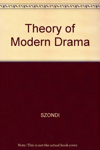 Peter Szondi: Theory of the modern drama (1987, Polity)
