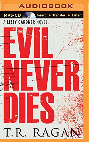 Kate Rudd, T.R. Ragan: Evil Never Dies (AudiobookFormat, 2015, Brilliance Audio)