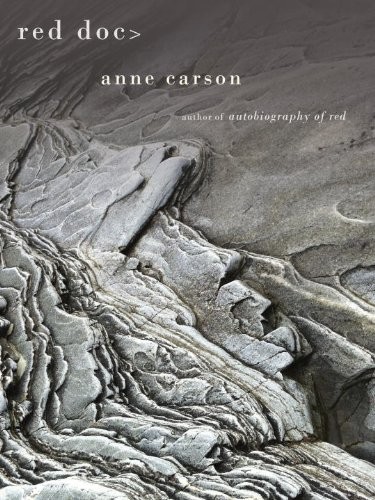 Anne Carson: Red Doc> (Hardcover, McClelland & Stewart)
