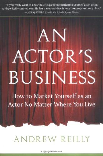 Andrew Reilly: An actor's business (2004, Sentient Publications)