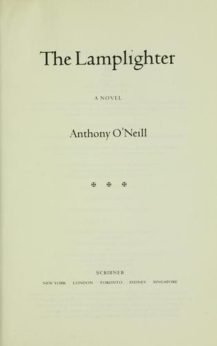Anthony O'Neill: The lamplighter (2003, Scribner)