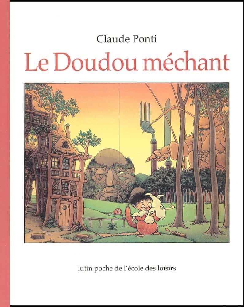 Claude Ponti: Le doudou méchant (French language, 2002, L'École des loisirs)