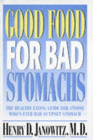 Henry D. Janowitz: Good food for bad stomachs (1997, Oxford University Press)