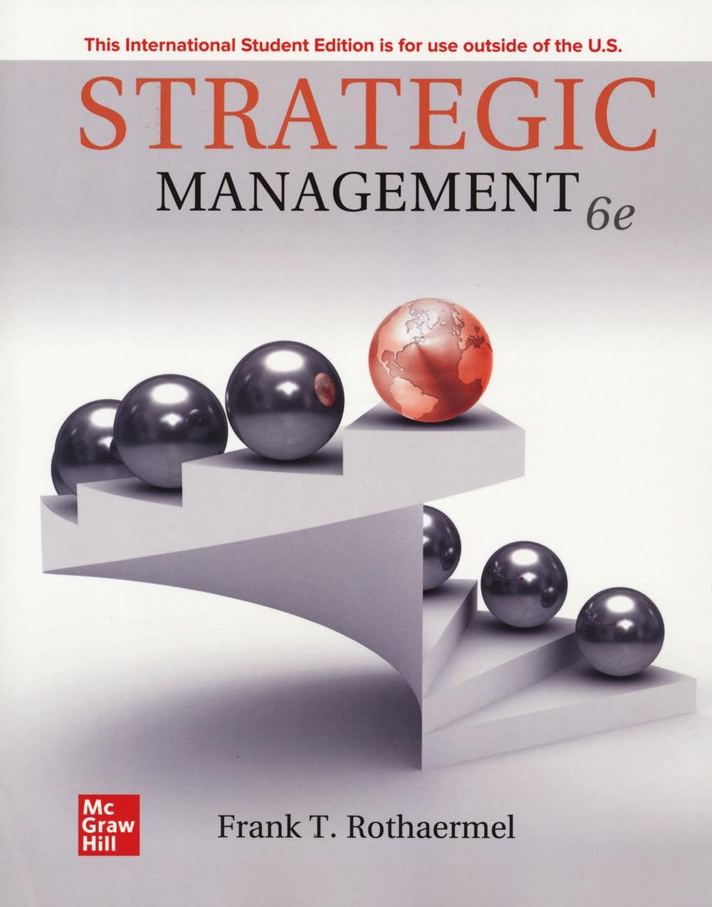 Frank T. Rothaermel: Strategic Management (Paperback, 2023, McGraw-Hill Education)