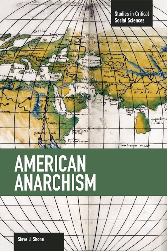 Steve J. Shone: American Anarchism (Paperback, 2014, Haymarket Books)
