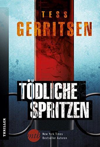 Tess Gerritsen: Tödliche Spritzen (Paperback, german language, 2015, HarperCollins Germany)