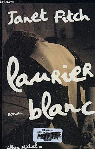 Fitch, Janet: Laurier blanc (French language, 2000, Éditions Albin Michel)