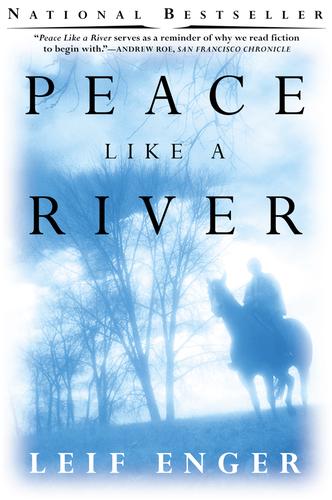 Leif Enger: Peace Like a River (2002, Grove Press)