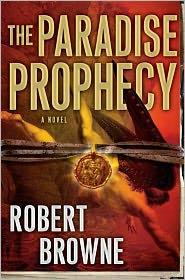 Robert Browne: The paradise prophecy (2011, Dutton)