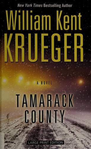 William Kent Krueger: Tamarack County (2013)
