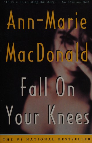 Ann-Marie MacDonald: Fall on your knees (1997, Vintage Canada)