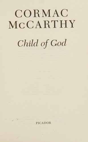 Cormac McCarthy: Child of God (2011, Picador)