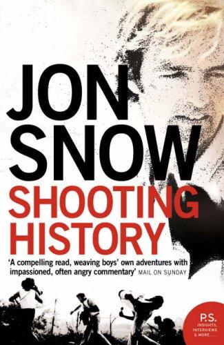 Jon Snow: Shooting History (Paperback, 2005, HarperPerennial)