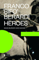 Franco Berardi: Heroes (2015)