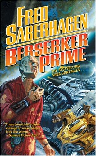 Fred Saberhagen: Berserker Prime (Berserker) (Paperback, 2004, Tor Science Fiction)