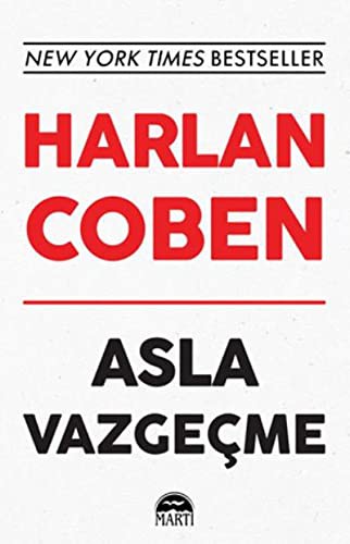 Harlan Coben: Asla Vazgecme (Paperback, Marti Yayinlari)