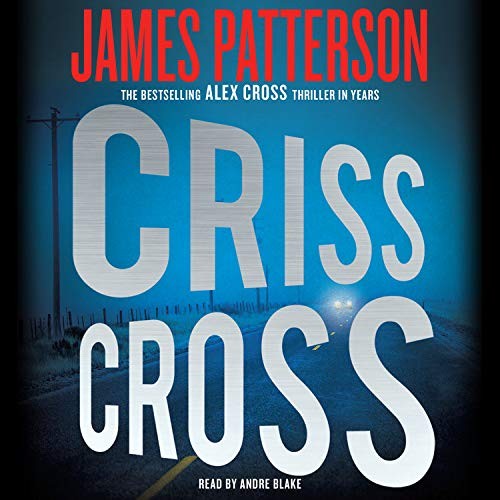 James Patterson, Andre Blake: Criss Cross (AudiobookFormat, 2020, Little, Brown & Company)