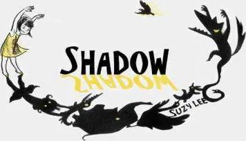 Suzy Lee: Shadow (2010)