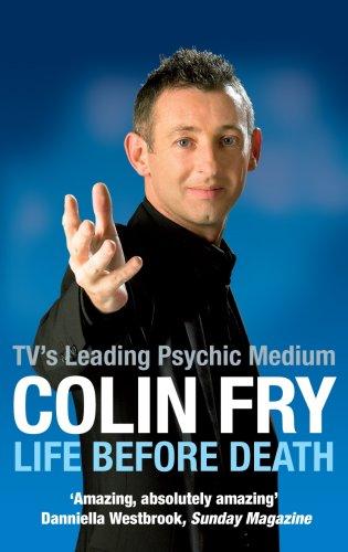 Colin Fry: Life Before Death (Paperback, Rider & Co, Ebury Publishing)