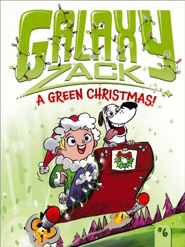 Ray O'Ryan: A Green Christmas! (Galaxy Zack) (2013, Little Simon)