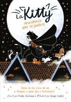 Paula Harrison, Jenny Lovlie: La Kitty descobreix que té poders (2020, Alfaguara)
