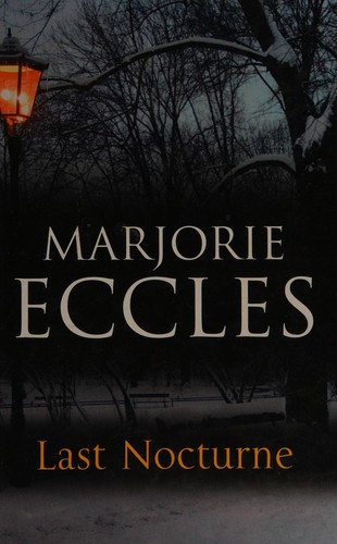 Marjorie Eccles: Last nocturne (2008, Magna Large Print)