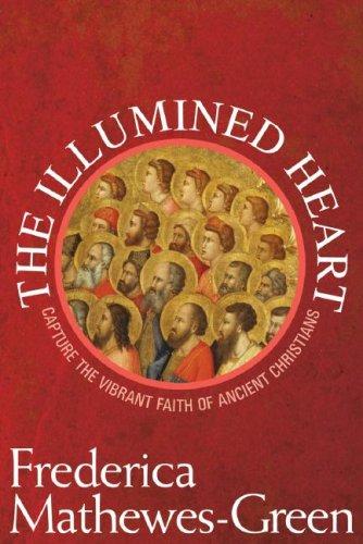 Frederica Mathewes-Green: The Illumined Heart (Paperback, 2007, Paraclete Press (MA))