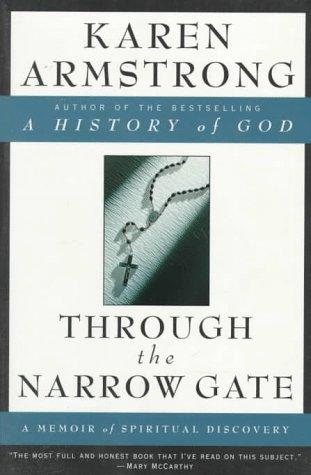 Karen Armstrong: Through the narrow gate (Paperback, 1995, St. Martin's Press)