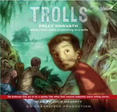 Polly Horvath, Julie Hagerty: The Trolls (2009)