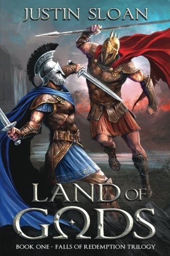 Justin Sloan: Land of Gods (Paperback, 2016, CreateSpace Independent Publishing Platform)