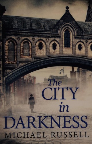 Russell, Michael (Fiction writer): The city in darkness (2016)