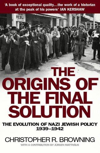 Christopher R. Browning: The Origins of the Final Solution (2005)