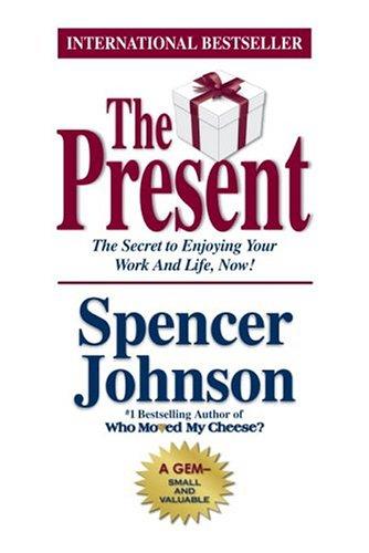 Spencer Johnson: The present (2003, Doubleday)