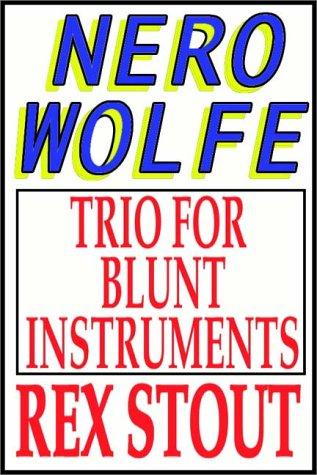 Rex Stout: Trio For Blunt Instruments (AudiobookFormat, 1997, Books on Tape, Inc.)