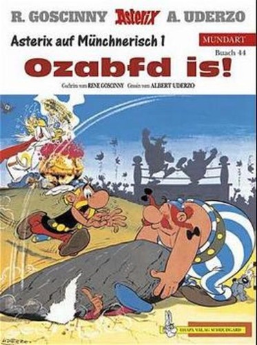 René Goscinny, Uderzo.: Asterix Mundart Geb, Bd. 44, Ozabfd is! (Hardcover, Germanic (Other) language, Egmont Ehapa)