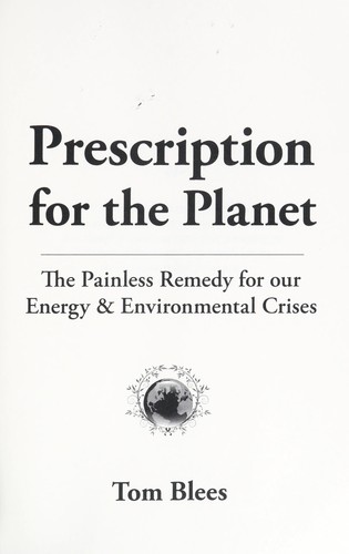 Tom Blees: Prescription for the planet (2008, BookSurge)