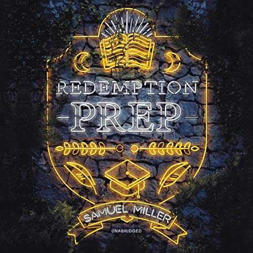 Samuel Miller: Redemption Prep (AudiobookFormat, 2020, Harpercollins, HarperCollins B and Blackstone Publishing)