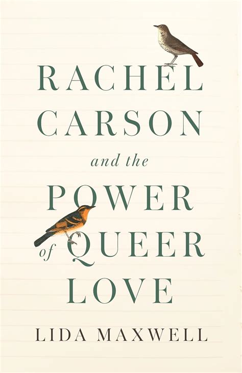 Lida Maxwell: Rachel Carson and the Power of Queer Love (2025, Stanford University Press)