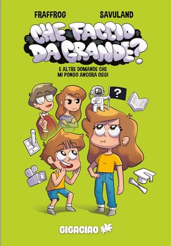 Fraffrog, Savuland: Che faccio da grande? E altre domande che mi pongo ancora oggi (Paperback, Gigaciao)