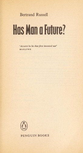 Bertrand Russell: Has Man a Future? (Penguin Books Ltd)