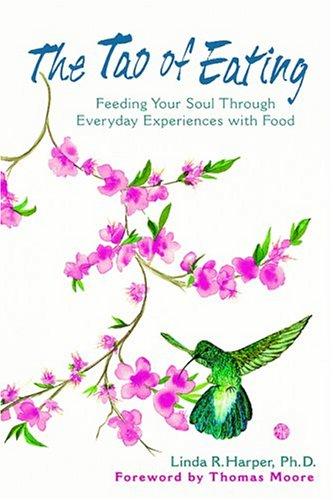 Linda R. Harper, Thomas Moore: The Tao of Eating (Paperback, 2004, Inner Ocean/Innisfree Press)