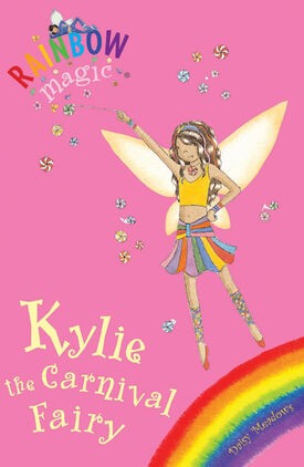 Daisy Meadows: Kylie the Carnival Fairy (Paperback, 2006, Orchard Books)