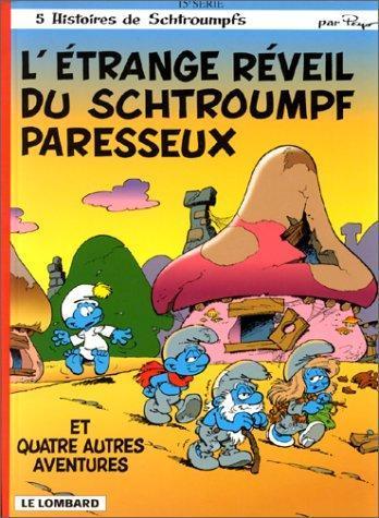 Peyo: L'Etrange réveil du schtroumpf paresseux, tome 15 (French language, 1997)