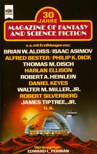 Edward L. Ferman: 30 [Dreissig] Jahre Magazine of fantasy and science fiction (German language, 1981, Heyne)