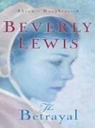 Beverly Lewis: The betrayal (2005, Thorndike Press)