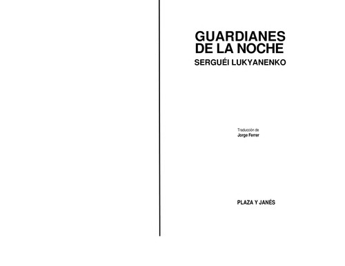 Serguey Lukyanenko: Guardianes De La Noche/ Guards of the Night (Paperback, Spanish language, 2007, Plaza & Janes Editories Sa)