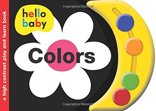 Roger Priddy: Hello Baby Play and Learn : Colors (2013, Priddy Books)