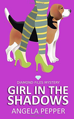 Angela Pepper: Girl in the Shadows - Diamond Files Mysteries Book 1 (Paperback, 2016, CreateSpace Independent Publishing Platform)