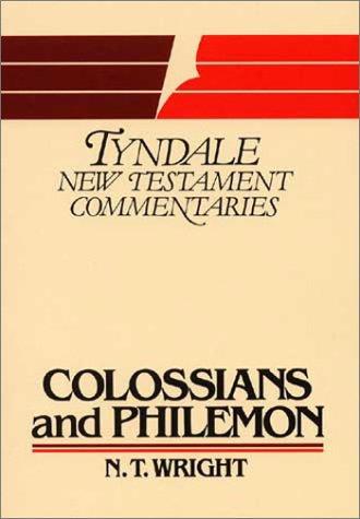 N. T. Wright: The Epistles of Paul to the Colossians and to Philemon (1988, Inter-Varsity Press, Wm. B. Eerdmans Pub. Co.)