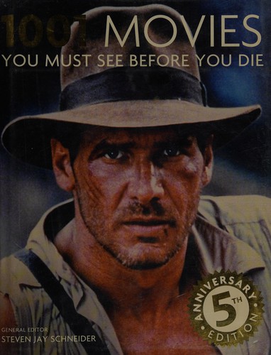 Steven Jay Schneider: 1001 movies you must see before you die (2008, Barron's Educational Series)